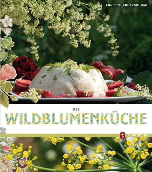 Kretzschmar, Annette Die Wildblumenküche