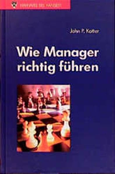 Kotter, John P. Wie Manager richtig führen
