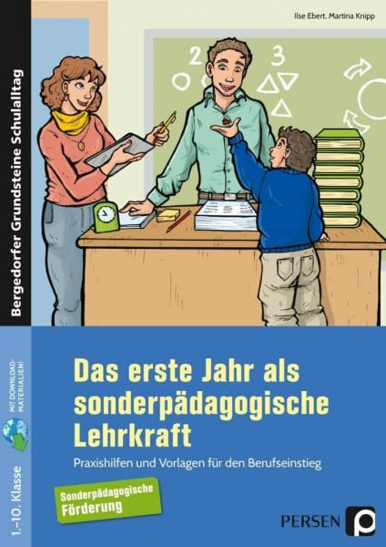 Knipp, Martina Das erste Jahr als sonderpädagogische Lehrkraft: Praxishilfen und Vorlagen für den Berufseinstieg (1. bis 10. Klasse) (Bergedorfer Grundsteine Schulalltag - SoPäd)