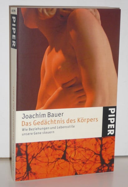 Bauer, Joachim Das Gedächtnis des Körpers.