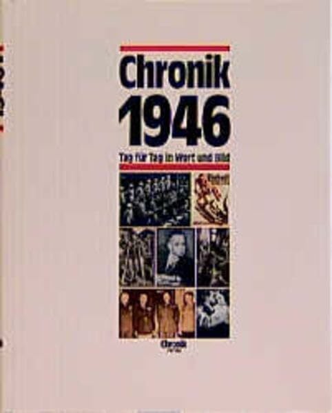 Flemming, Thomas Chronik, Chronik 1946 (Chronik / Bibliothek des 20. Jahrhunderts. Tag für Tag in Wort und Bild)