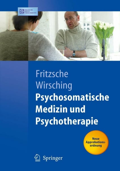 Fritzsche, Kurt Psychosomatische Medizin und Psychotherapie: Neue Approbationsordnung (Springer-Lehrbuch)