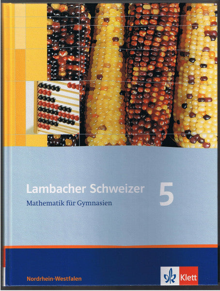 Schmid, August Lambacher Schweizer Mathematik 5. Ausgabe Nordrhein-Westfalen: Schülerbuch Klasse 5 (Lambacher Schweizer. Ausgabe für Nordrhein-Westfalen ab 2005)