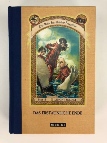 Lemony Snicket Das erstaunliche Ende (Eine Reihe betrüblicher Ereignisse, Band 13)