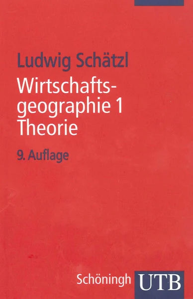 Schätzl, Ludwig Wirtschaftsgeographie: Theorie