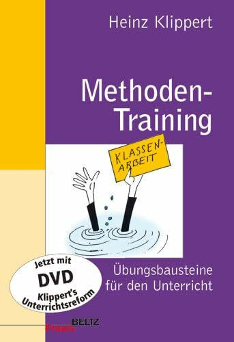 Klippert, Heinz Methoden-Training: Übungsbausteine für den Unterricht (Beltz Praxis)