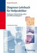 Schaub, Julia Diagnose-Lehrbuch für Heilpraktiker: Anamnese, Untersuchung, Labor und Diffenzialdiagnose