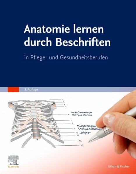 Elsevier GmbH Anatomie lernen durch Beschriften: in Pflege- und Gesundheitsberufen