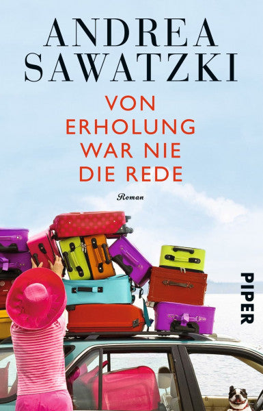 Sawatzki, Andrea Von Erholung war nie die Rede (Die Bundschuhs 2): Roman