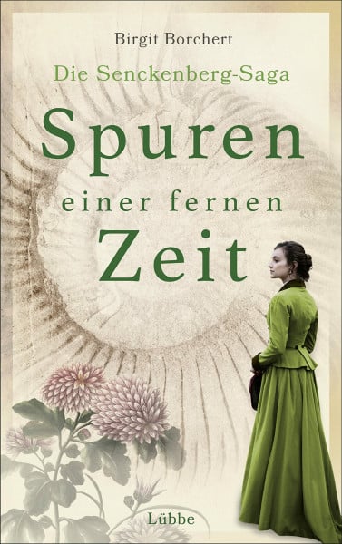 Borchert, Birgit Spuren einer fernen Zeit: Die Senckenberg-Saga. Roman