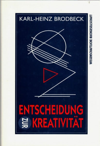 Brodbeck, Karl H Entscheidung zur Kreativität