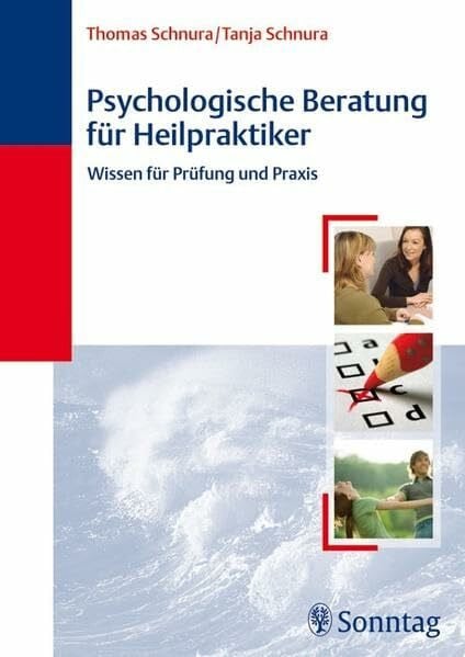 Schnura, Thomas Psychologische Beratung für Heilpraktiker: Wissen für Prüfung und Praxis