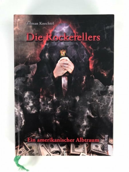 Knechtel, Tilman Die Rockefellers: Ein amerikanischer Albtraum