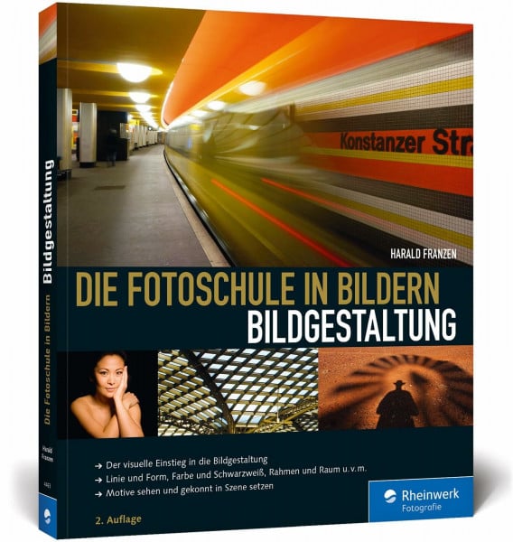Franzen, Harald Die Fotoschule in Bildern. Bildgestaltung: Der visuelle Einstieg in die Bildgestaltung. Linie und Form, Farbe und Schwarzweiß, Rahmen und Raum u.v.m. Motive sehen und gekonnt in Szene setzen