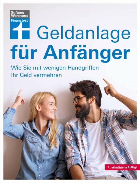 Kühn, Markus Geldanlage für Anfänger: Strategien und Tipps: Wie Sie mit wenigen Handgriffen Ihr Geld vermehren