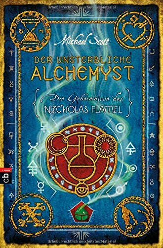 Michael Scott Die Geheimnisse des Nicholas Flamel - Der unsterbliche Alchemyst: Band 1