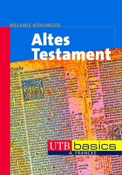 Melanie Köhlmoos Altes Testament. UTB basics