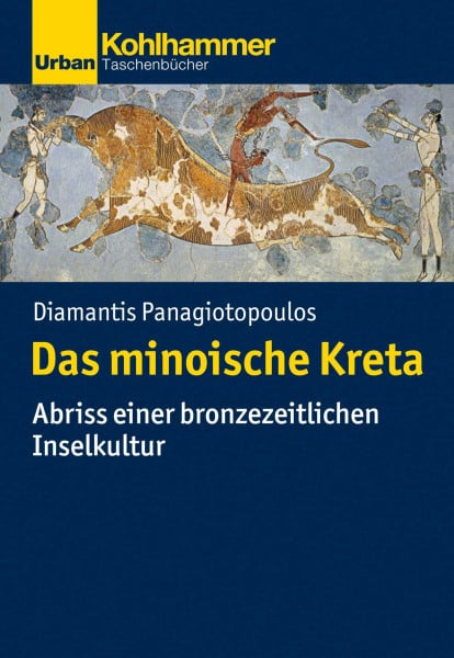 Panagiotopoulos, Diamantis Das minoische Kreta: Abriss einer bronzezeitlichen Inselkultur (Urban-Taschenbücher, Band 728)