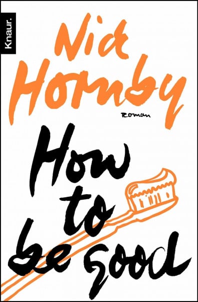 Hornby, Nick How to be good: Roman