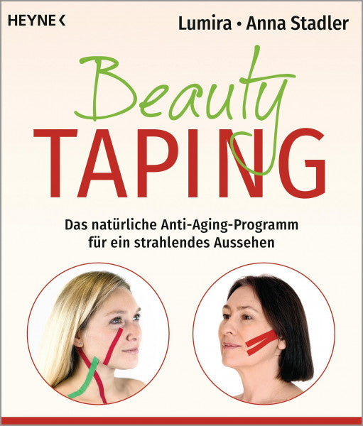 Lumira Beauty-Taping: Das natürliche Anti-Aging-Programm für ein strahlendes Aussehen. Auch wirksam bei Spannungskopfschmerz, Kiefergelenksbeschwerden, Zähneknirschen u.v.m.