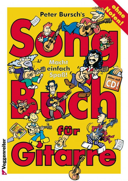 Peter Peter Burschs Songbuch für Gitarre. Ohne Noten: Macht einfach Spaß! Alles auf CD