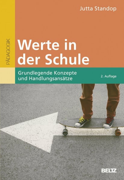 Standop, Jutta Werte in der Schule: Grundlegende Konzepte und Handlungsansätze (Beltz Pädagogik / BildungsWissen Lehramt)