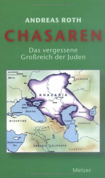 Roth, Andreas Chasaren: Das vergessene Grossreich der Juden