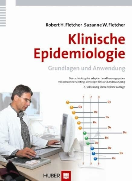 Robert H. Fletcher Klinische Epidemiologie: Grundlagen und Anwendung