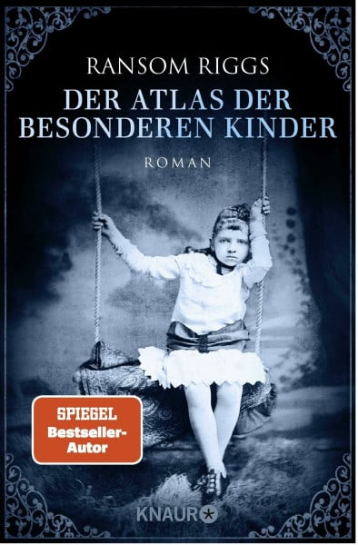 Riggs, Ransom Der Atlas der besonderen Kinder: Roman (Die besonderen Kinder, Band 4)
