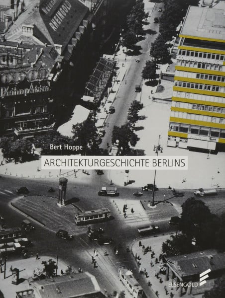 Hoppe, Bert Architekturgeschichte Berlins