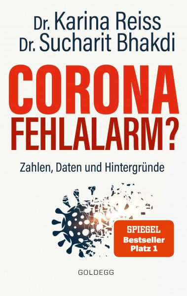 Karina Corona Fehlalarm? Zahlen, Daten und Hintergründe. Zwischen Panikmache und Wissenschaft: welche Maßnahmen sind im Kampf gegen Virus und COVID-19 sinnvoll? ORIGINAL