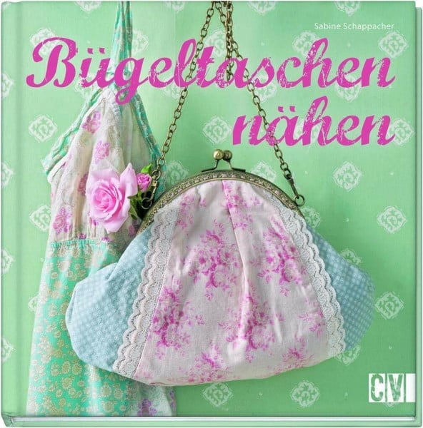 Schappacher, Sabine Bügeltaschen nähen