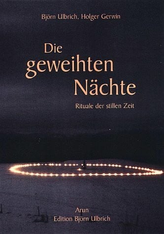 Gerwin, Holger Die geweihten Nächte. Rituale der stillen Zeit