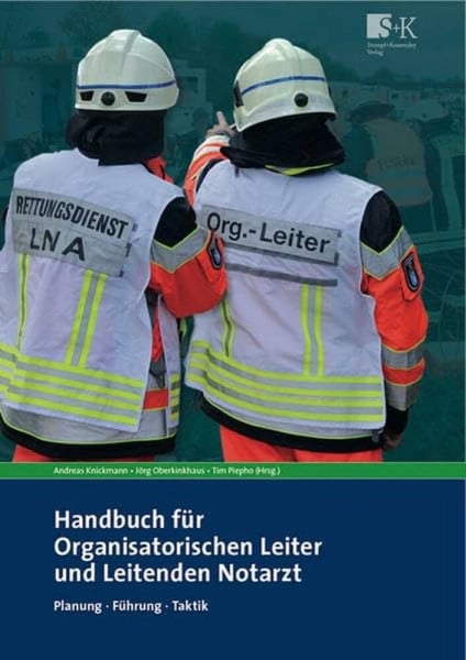 Knickmann, Andreas Handbuch für Organisatorischen Leiter und Leitenden Notarzt: Planung, Führung, Taktik