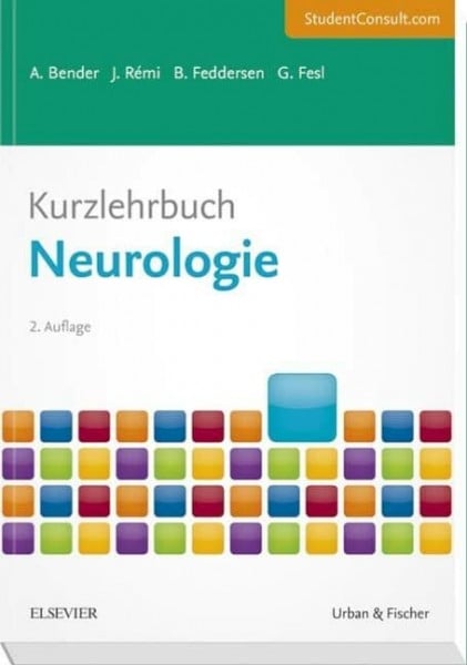 Bender, Andreas Kurzlehrbuch Neurologie: Mit StudentConsult-Zugang (Kurzlehrbücher)