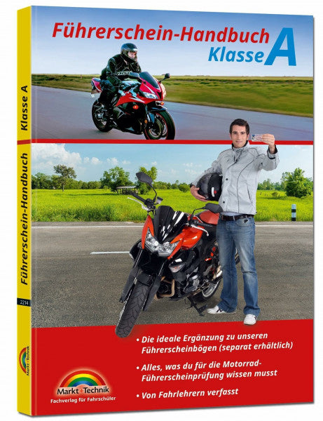 Markt+Technik Verlag GmbH Führerschein Handbuch Klasse A, A1, A2 - Motorrad - top aktuell: Alles, was Du für die Motorradführerscheinprüfung wissen musst. Von Fahrlehrern verfasst