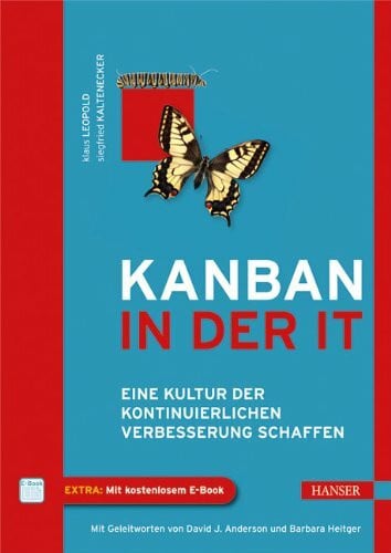 Klaus Leopold Kanban in der IT: Eine Kultur der kontinuierlichen Verbesserung schaffen