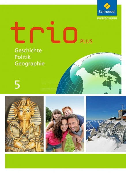 Neudert, Christoph Trio GPG - Geschichte / Politik / Geographie für Mittelschulen in Bayern - Ausgabe 2017: Schulbuch 5: Geschichte / Politik / Geographie - Ausgabe 2017