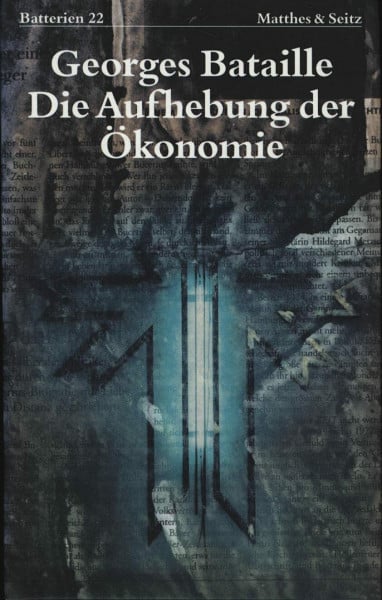 Bergfleth, Gerd Die Aufhebung der Ökonomie