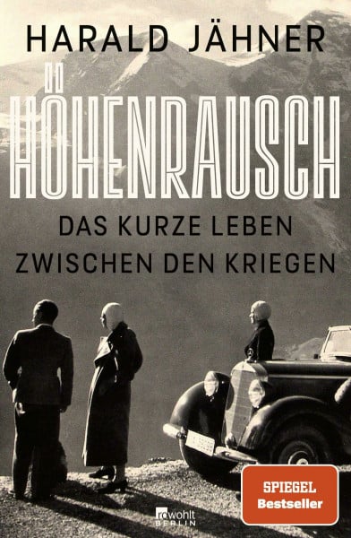 Jähner, Harald Höhenrausch: Das kurze Leben zwischen den Kriegen