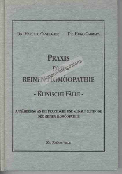 Candegabe, Marcelo Praxis der reinen Homöopathie