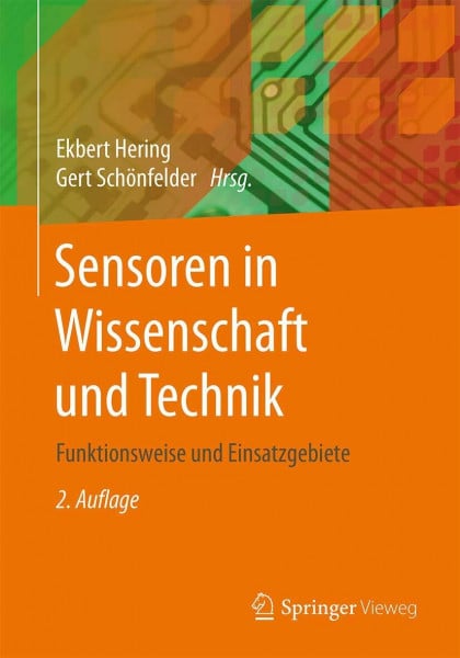 Schönfelder, Gert Sensoren in Wissenschaft und Technik: Funktionsweise und Einsatzgebiete
