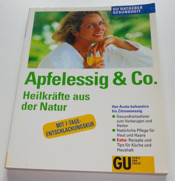 Küllenberg, Bernd Apfelessig & Co.: Heilkräfte aus der Natur