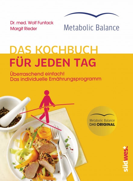 Funfack, Wolf Metabolic Balance® Das Kochbuch für jeden Tag (Neuausgabe): Überraschend einfach! Das individuelle Ernährungsprogramm