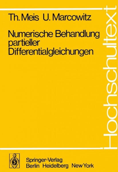Ulrich Marcowitz, Theodor Meis Numerische Behandlung partieller Differentialgleichungen (Hochschultext)
