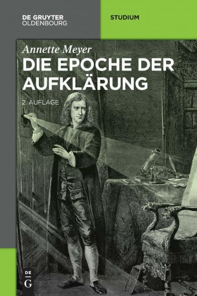 Meyer, Annette Die Epoche der Aufklärung (Akademie Studienbücher - Geschichte)