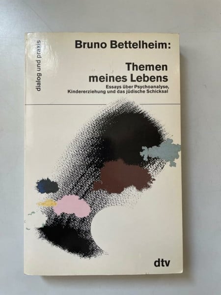 Wilck, Otto Themen meines Lebens: Essays über Psychoanalyse, Kindererziehung und das jüdische – Schicksal (dtv dialog und praxis)