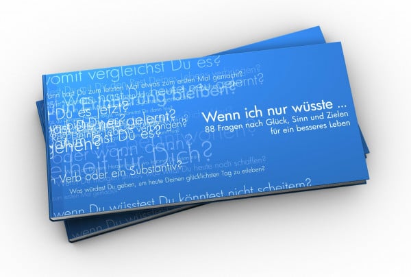 Friedhelm Wachs Wenn ich nur wüsste... 88 Fragen auf dem Weg zu Sinn, Ziel und Glück des Lebens