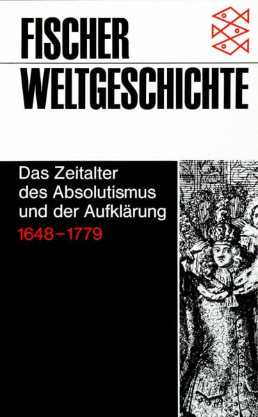 gunter-barudio Fischer Weltgeschichte, Bd.25, Das Zeitalter des Absolutismus und der Aufklärung