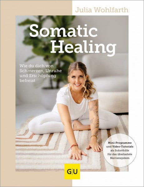 Wohlfarth, Julia Somatic Healing: Schmerzen und Stress bewältigen – Vagus-Training für ein entspanntes Nervensystem